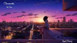 Chromantis Its Over #atmospheric #liquiddnb #music #dnb #chill #vibes #drumandbass #vocals #2026