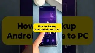 The Easiest Way: Backup Android Phone to PC | 2026 Tutorial