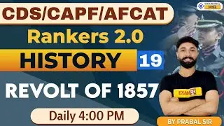 Revolt of 1857 | History Preparation | CDS CAPF AFCAT | History by Prabal Sir