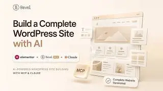 Build a Complete WordPress Site with AI | Elementor + Bevel MCP + Claude