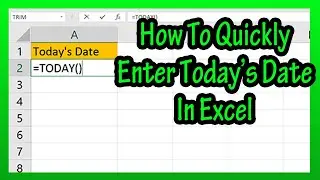 How To Quickly Enter Todays Date (Using The Today Function) In Excel Explained