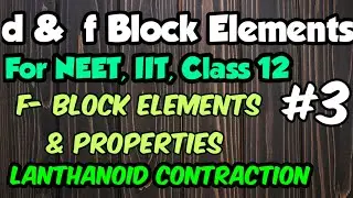 d & f Block Elements | f block elements & properties | lanthanoid contraction | #smchemistry