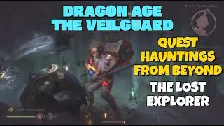 Dragon Age The Veilguard - The Lost Explorer (Quest Hauntings from Beyond)