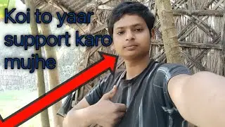 Koi to yaar mujhe support karo na bhai Main bhi ek blogger hun aapke Jaise 