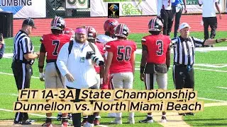 FIT State Champions Dunnellon High School vs. North Miami Beach in The 1A - 3A Championship  Game.