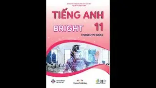 ĐỀ THI GIỮA KỲ 2 TIẾNG ANH 11 BRIGHT- THEO FORMAT ĐỀ THI TỐT NGHIỆP THPTQG 2025
