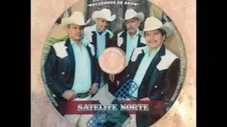 Satelite Norte Por Que Dios Mio
