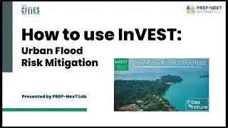 How to use InVEST: Flood Risk Mitigation Model