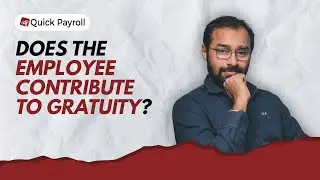 Does the Employee contribute to gratuity? #QPShorts 37