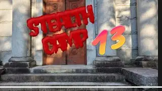 Abandoned Cemetery #Stealth Camp 13