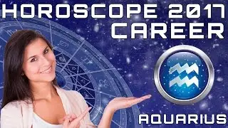 Aquarius 2017 Career & Money Horoscope