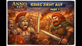 KRIEG zieht auf!!! [Anno 117 Pax Romana Gameplay Part 7 Ps5 Pro German]