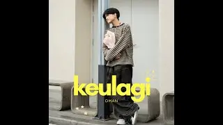 KEULAGI || Dman ( Official Visual )