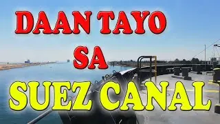 Suez canal Transit. A day in my life at Sea | Pinoy Seaman Vlogger