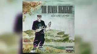 THE HUMAN HIGHLIGHT by Mak11 (FULL ALBUM)