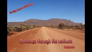 Discover The Hidden Wonders Of The Outback: Pathways Through The Outback. Promo!