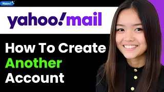 How to Create Another Yahoo Email Account Quick Guide 2026 (Step By Step)