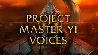 LoL Voices - Project: Master Yi - All 16 languages