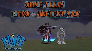 🥇Let's Play Flyff [Blade, Level 125-H] #1155 - OHNE ALLES HERO + ANCIENT AXE🥇