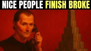 Machiavelli's FORBIDDEN Money Strategy | Why Being 'Good' Keeps You Poor