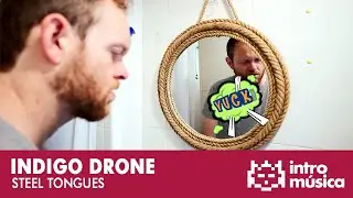 Indigo Drone - Steel Tongues (videoclip oficial)