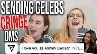 Sending Celebrities Cringe DMs