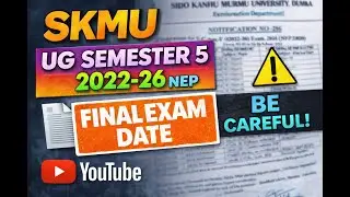 SKMU UG Semester 5 Exam Date 2025 | NEP 2022&ndash;26 | परीक्षा की तिथि घोषित | Latest Update