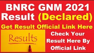 BNRC GNM 2021 Result (Declared) &ndash; Check Bihar GNM Nursing 2021 Results