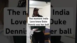 The moment India Love knew Duke Dennis was her ball