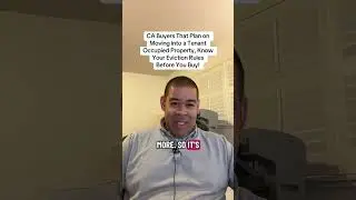 edith CA Buyers That Plan on Moving into a Tenant Occupied Property, Know Your Eviction Rules Before