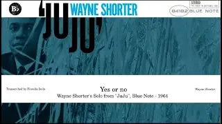 Yes or No - Wayne Shorter's Solo Transcription (Bb)