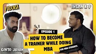 Podcast on training, self confidence & motivation for MBA students (Malayalam) 4K