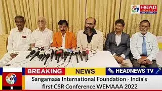 Sangamaas International Foundation - India's first CSR Conference WEMAAA 2022 | headnewstv #wemaaa