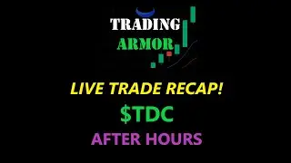 LIVE TRADE RECAP! | $TDC AFTER HOURS
