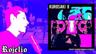 Rojelio Capone - Kurosaki II Remix (Official Audio) ft @raymanforever6