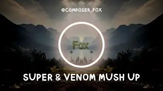 Fox- SUPER VENOM MUSHUP -audio spectrum