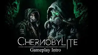 Chernobylite Full Gameplay Intro &ndash; Story Mode, Stealth & First Encounters #ChenrobyLite