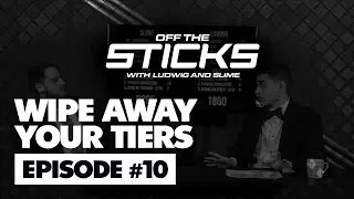 Ludwig and Slime Off The Sticks #10 - Wipe away your tiers