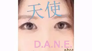 天使 D.A.N.E.　by　a.b.r.z