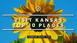 Visit Kansas - Top 10 Kansas Places To Visit - Travel Video