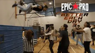 Epic Pro Wrestling - Better Each Day 3 (FULL SHOW)