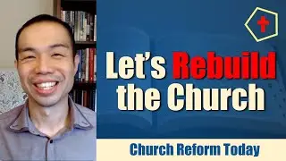 The Church Needs Reform Now
