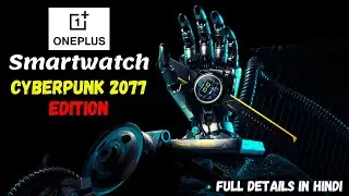 Oneplus Watch Cyberpunk 2077 Limited Edition