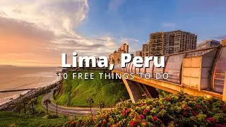Top 10 Free Things to Do in Lima | Peru Travel Guide 2026