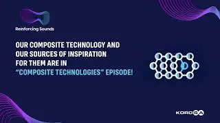 Kordsa Reinforcing Sounds: Composites Technologies