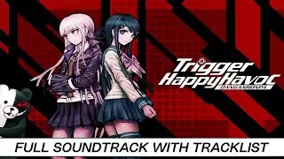 Danganronpa: Trigger Happy Havoc | Full OST with Timestamps | High Quality Soundtrack