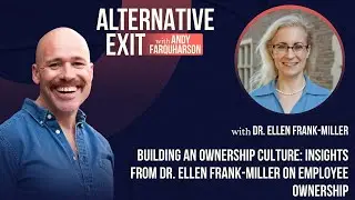 Alternative Exit #28 | Building an Ownership Culture with Dr. Ellen Frank-Miller