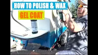 How To Wax and Polish Gelcoat on Fiberglass Boat Step-by-Step