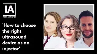 How to choose an ultrasound device as an injector - Inside Aesthetics #175