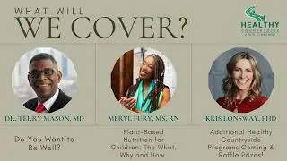 Health Benefits of Plant Based Nutrition | with Dr. Terry Mason M.D | Meryl Fury MS, RN